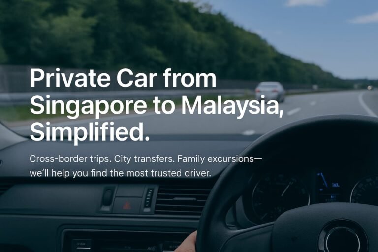 private car transfer from Singapore to Malaysia